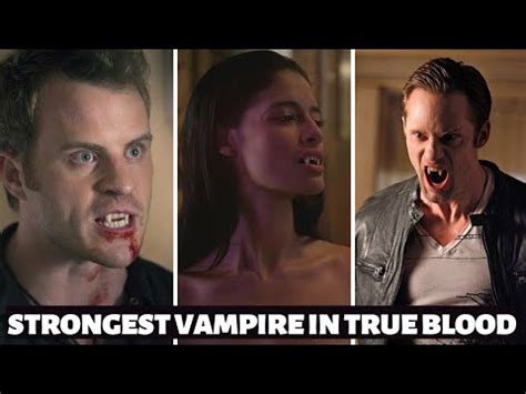 strongest vampire|strongest vampire in true blood.